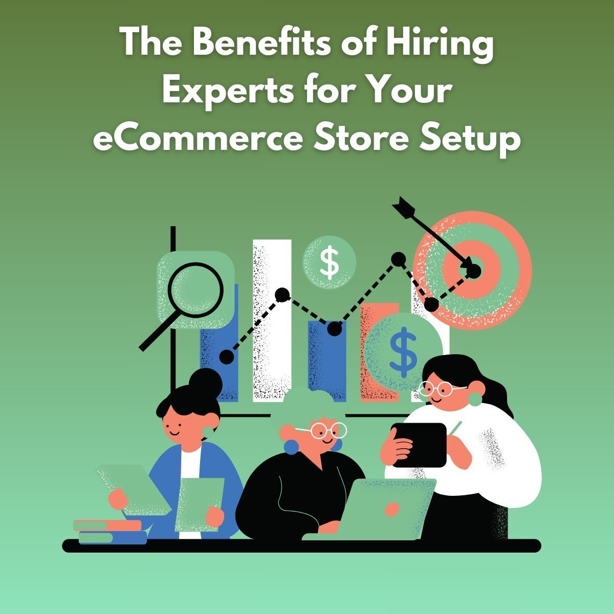 The Benefits of Hiring Experts for Your eCommerce Store Setup
